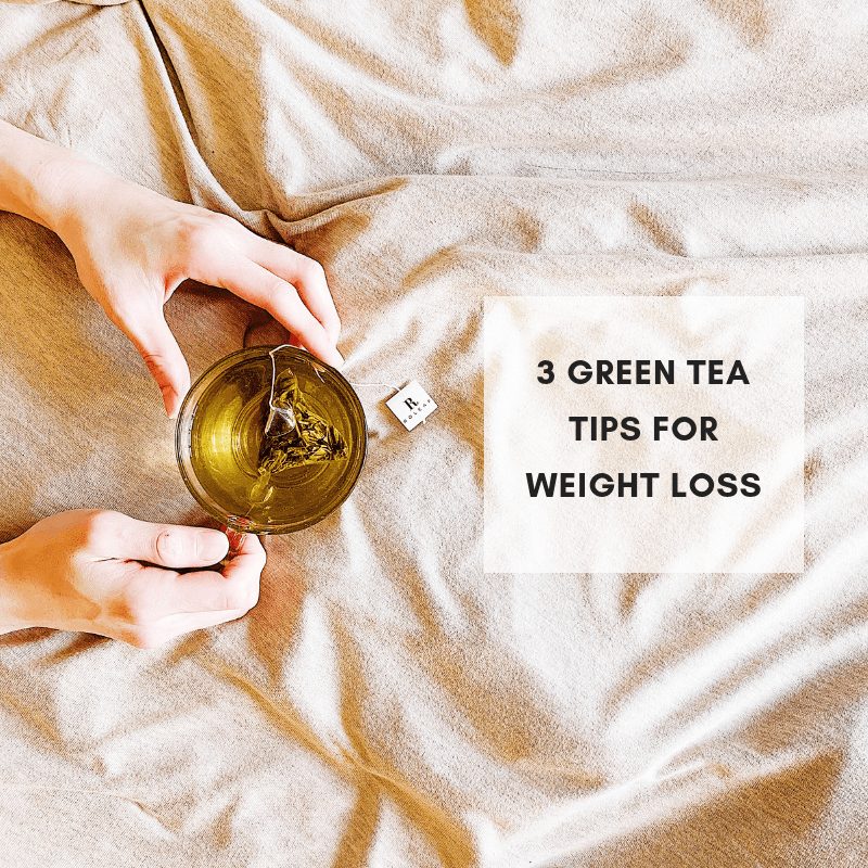 3 Green Tea Tips for Weight Loss